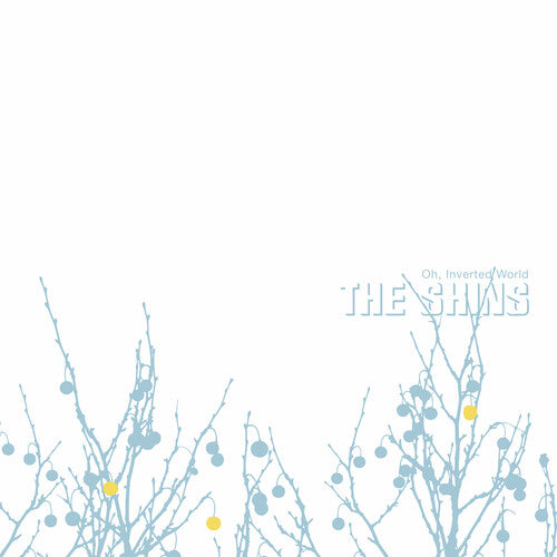 Shins - Oh Inverted World (20th Anniversary Remaster)