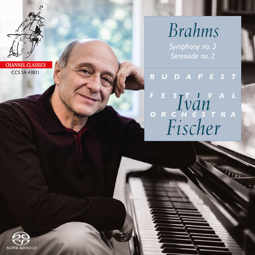 Iván Fischer - Brahms: Symphony No.3, Serenade No.2