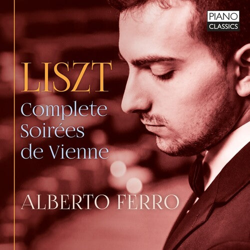 Liszt/ Ferro - Complete Soirees de Vienne