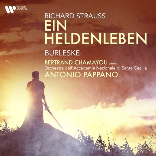 Antonio Pappano / Bertrand Chamayou - Strauss: Ein Heldenleben - Burleske