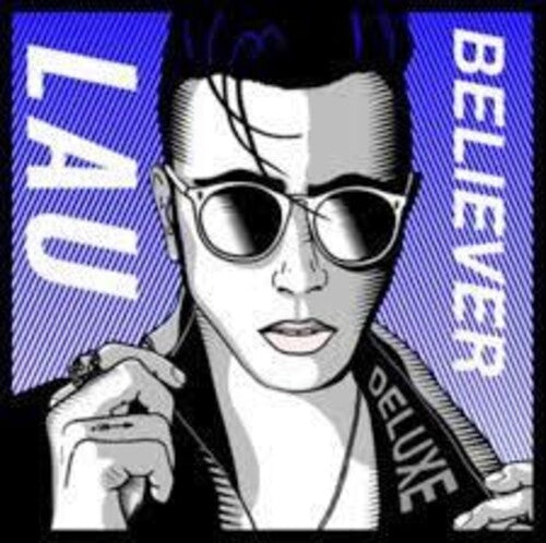 Lau - Believer: Deluxe