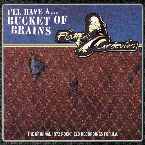 Flamin' Groovies - Bucket of Brains
