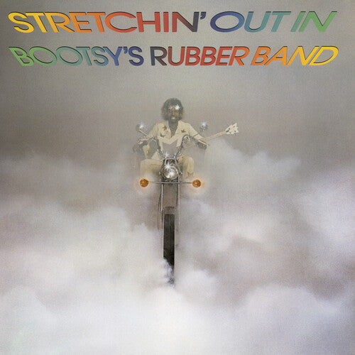 Bootsy's Rubber Band - Stretchin' Out In...