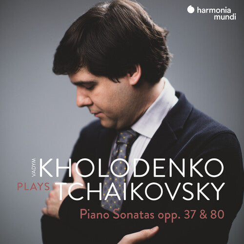 Vadym Kholodenko - Tchaikovsky: Piano Sonatas Opp. 37 & 80