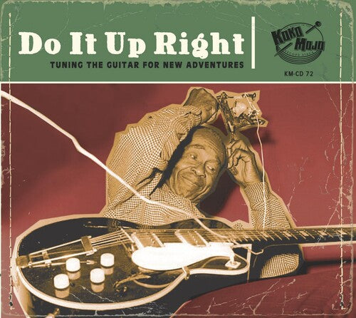 Do It Up Right: Tuning the Guitar for New/ Var - Do It Up Right: Tuning The Guitar For New Adventures (Various Artists)
