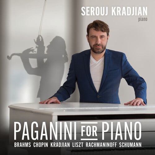 Serouj Kradjian - Paganini For Piano