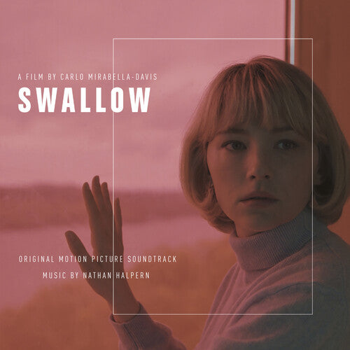 Nathan Halpern - Swallow (Original Motion Picture Soundtrack)