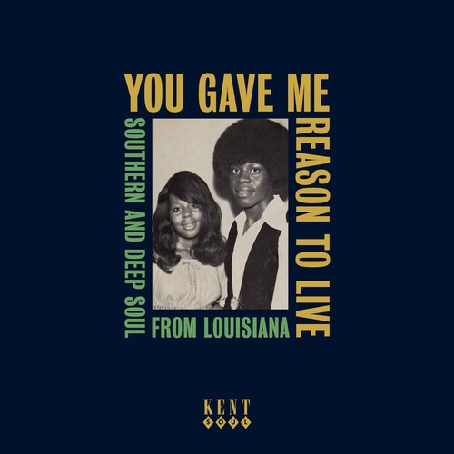 You Gave Me Reason to Live: Southern & Deep Soul - You Gave Me Reason To Live: Southern & Deep Soul From Louisiana / Various