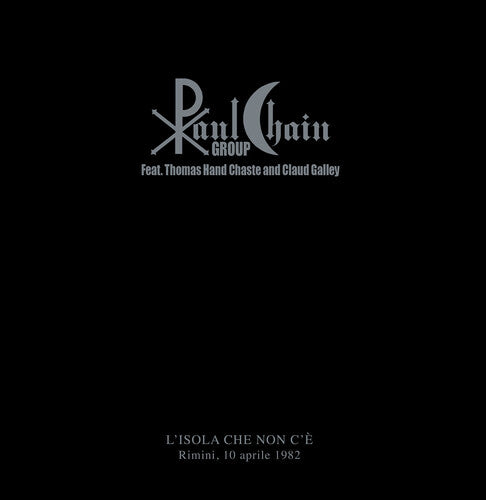 Paul Chain Group/ Thomas Hand Chaste - L'isola Che Non C'e