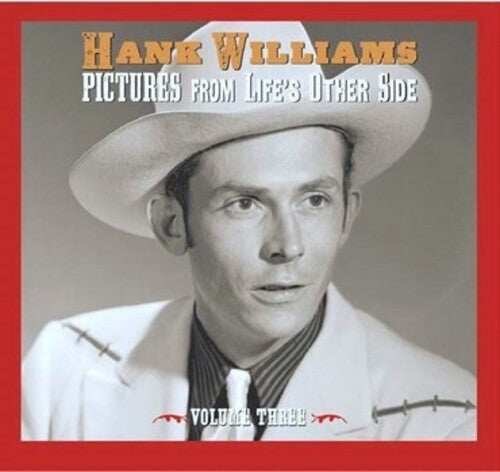 Hank Williams - Pictures From Life's Other Side, Vol. 3