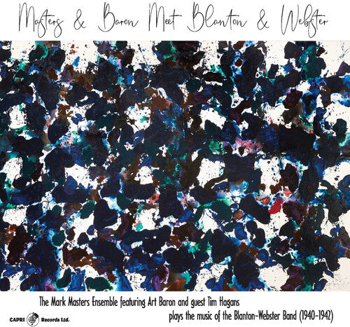 Mark Masters Ensemble - Masters & Baron Meet Blanton & Webster
