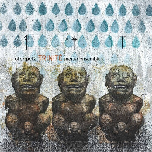 Pelz/ Meitar Ensemble - Trinite