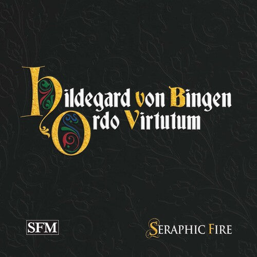 Bingen/ Quigley/ Seraphic Fire - Ordo Virtutum