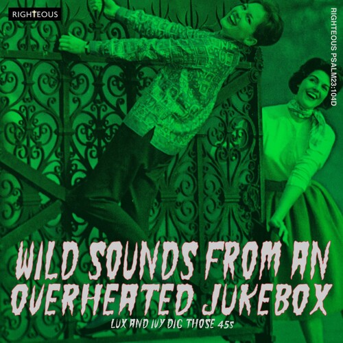 Wild Sounds From an Overheated Jukebox/ Various - Wild Sounds From An Overheated Jukebox: Lux & Ivy Dig Those 45s / Various