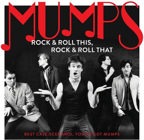Mumps - Rock & Roll This, Rock & Roll That: Best Case Scenario You've Got  Mumps