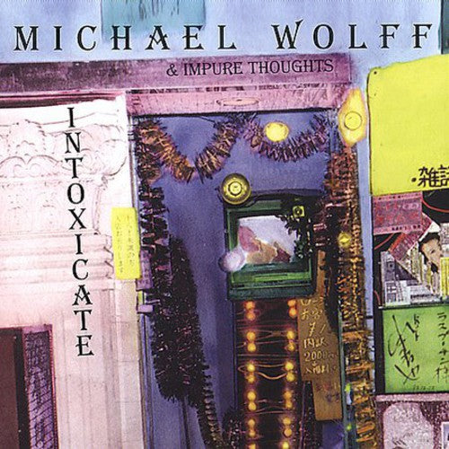 Michael Wolff & Impure Thoughts - Intoxicate