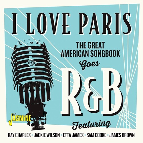 I Love Paris: Great American Songbook Goes R&B - I Love Paris : Great American Songbook Goes R&B / Various