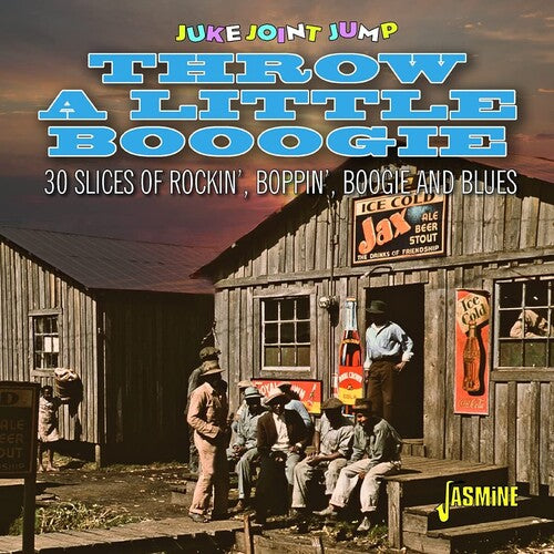 Juke Joint Jump: Throw a Little Boogie - 30 Slices - Juke Joint Jump: Throw A Little Boogie - 30 Slices Of Rockin', Boppin', Boogie & Blues / Various