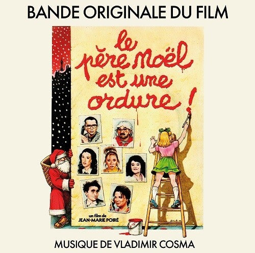 Vladimir Cosma - Le Père Noël Est Une Ordure (Santa Claus Is a Stinker) (Original Soundtrack)