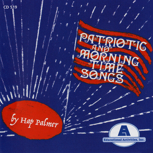 Hap Palmer - Patriotic and Morning Time Songs
