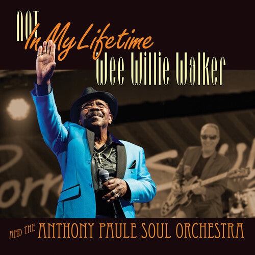 Wee Walker Willie/ Anthony Paule - Not In My Lifetime