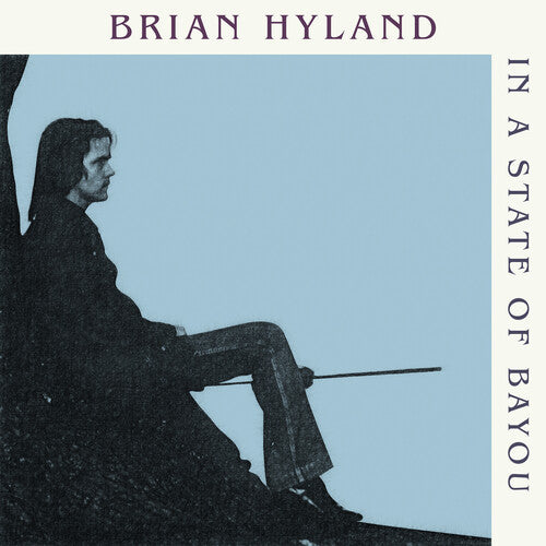 Brian Hyland - In A State Of Bayou