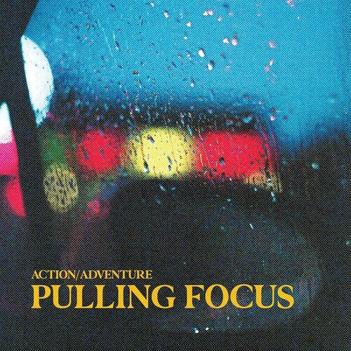 Action/ Adventure - Pulling Focus