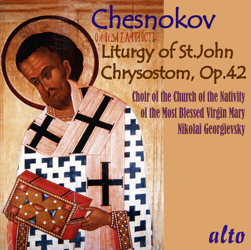Nikolai Georgievsky / Choir of the Church of the - Chesnokov: Liturgy of St.John Chrysostom Op.42