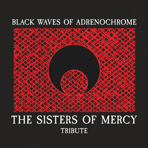 Various - Black Waves Of Adrenochrome - The Sisters Of Mercy Tribute / Various