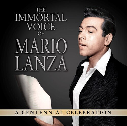 Mario Lanza - The Immortal Voice Of Mario Lanza: A Centennial Celebration