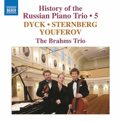 Dyck/ Brahms Trio - History of the Russian 5