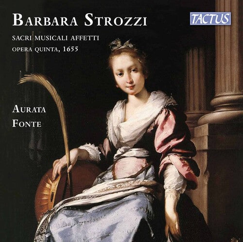 Strozzi/ Aurata Fonte - Sacri Musicali Affetti
