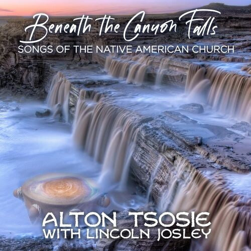 Alton Tsosie / Lincoln Josely - Beneath the Canyon Falls