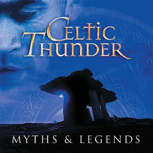 Celtic Thunder - Myth & Legends