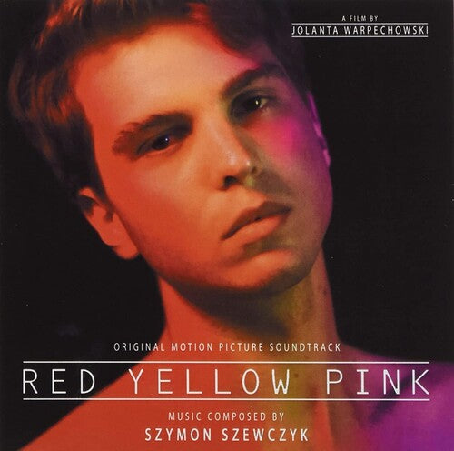 Szymon Szewczyk - Red Yellow Pink (Original Soundtrack)