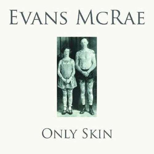 Evans McRae - Only Skin