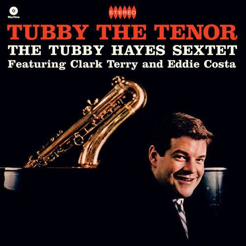 Tubby Hayes - Tubby The Tenor [Limited 180-Gram Vinyl With Bonus Tracks]