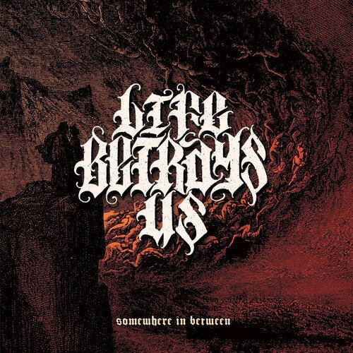 Life Betrays Us - Somewhere In Between