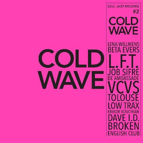 Soul Jazz Records Presents - Cold Wave #2