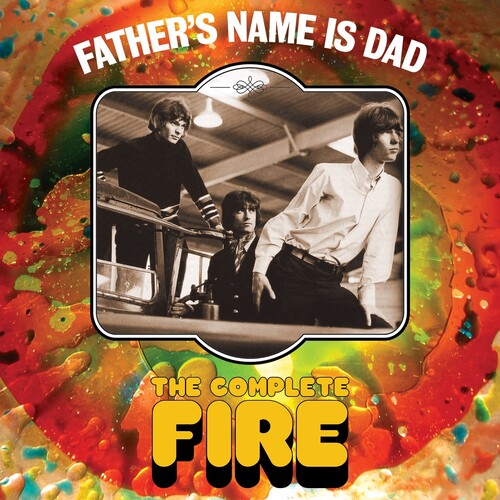 Fire - Father'S Name Is Dad: The Complete Fire