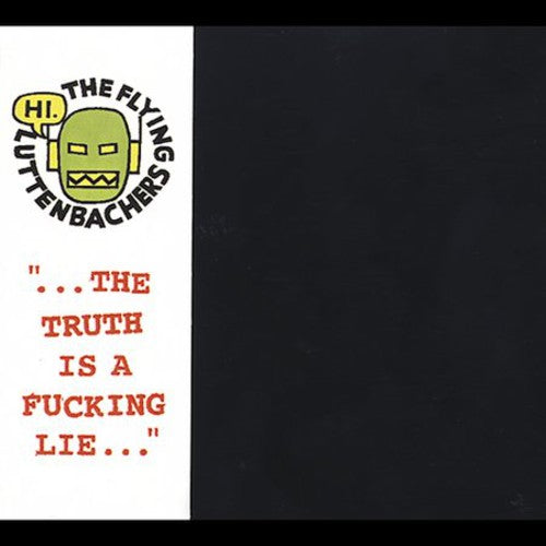 Flying Luttenbachers - The Truth Is A Fucking Lie