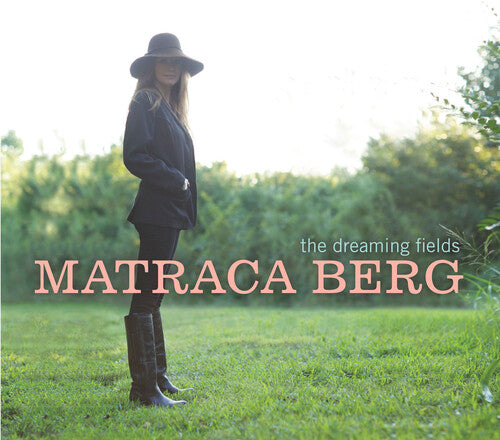 Matraca Berg - The Dreaming Fields