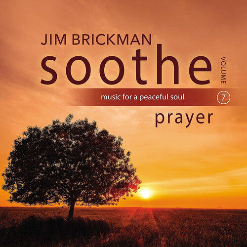 Jim Brickman - Soothe Vol. 7: Prayer