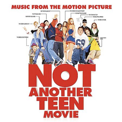 Various Artists - Not Another Teen Movie (Music From the Motion Picture)