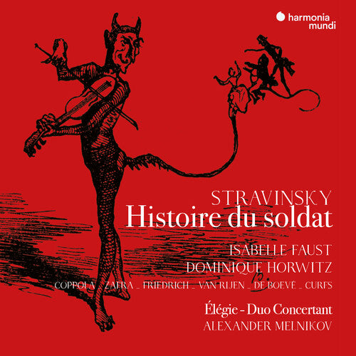 Isabelle Faust / Alexander Melnikov - Stravinsky: The Solider's Tale