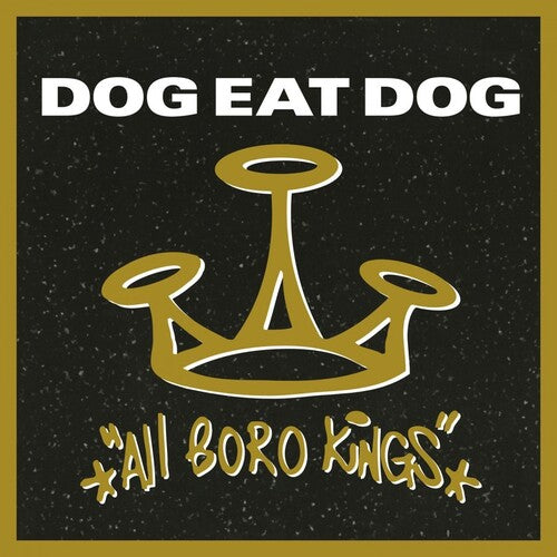 Dog Eat Dog - All Boro Kings [180-Gram Black Vinyl]