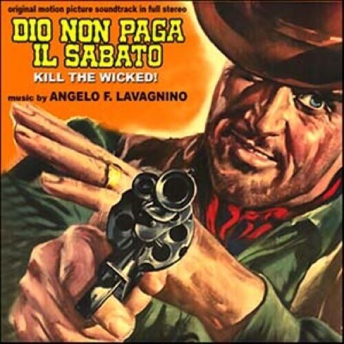 Angelo Lavagnino - Dio Non Paga Il Sabato (Kill the Wicked!) (Original Motion Picture Soundtrack)