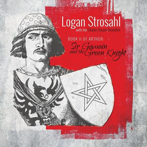 Logan Strosahl - Book Ii Of Arthur: Sir Gawain And The Green Knight