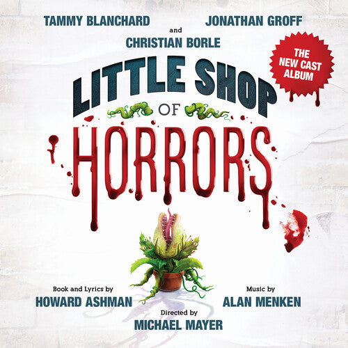 Howard Ashmen / Alan Menken - Little Shop Of Horrors (The New Cast Album)