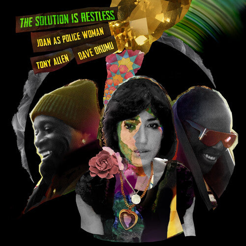 Joan as Police Woman/ Tony Allen / Dave Okumu - The Solution Is Restless